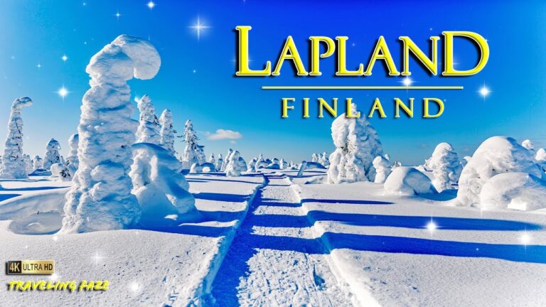Lapland, Finland 4K ~ Travel Guide (Relaxing Music)