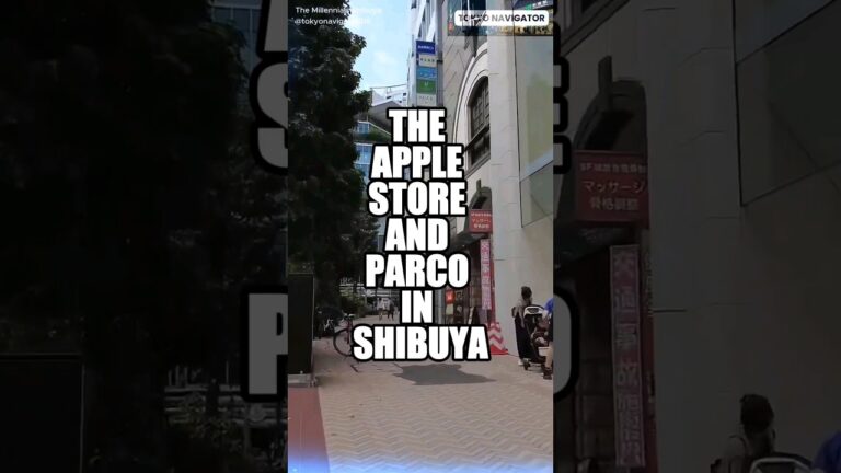 THE APPLE STORE AND PARCO IN SHIBUYA