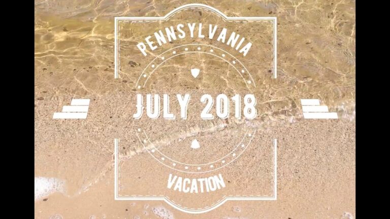 Vacation in Pennsylvania July 2018