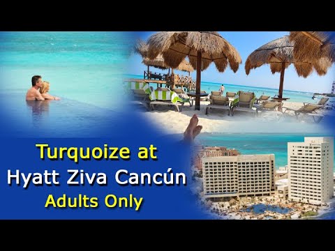 Turquoize at Hyatt Ziva Cancun – Adults Only All You Need To Know (Tour)