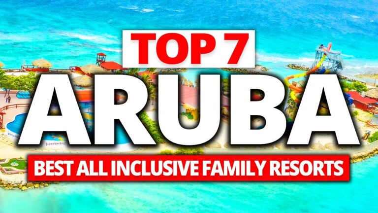 Top 7 Best ALL INCLUSIVE Family Resorts in Aruba (FULL Tours+ Reviews!)