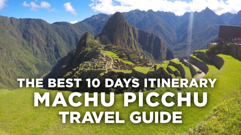 The Best 10 Days Itinerary in Machu Picchu Peru Travel Guide – TommyTravelz