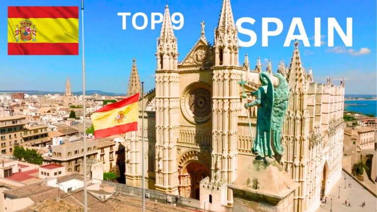 Spain Top 9 Must-Visit Places in Spain (2025 Travel Guide You Can’t Miss!)