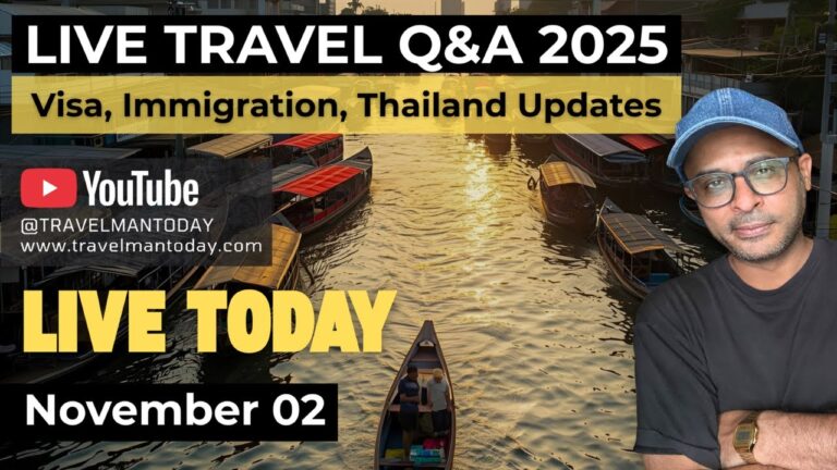 Travel Q&A What’s Happening with VISAS in 2025? | Thailand Travel- Nov 02, 2025- आजाओ जल्दी से