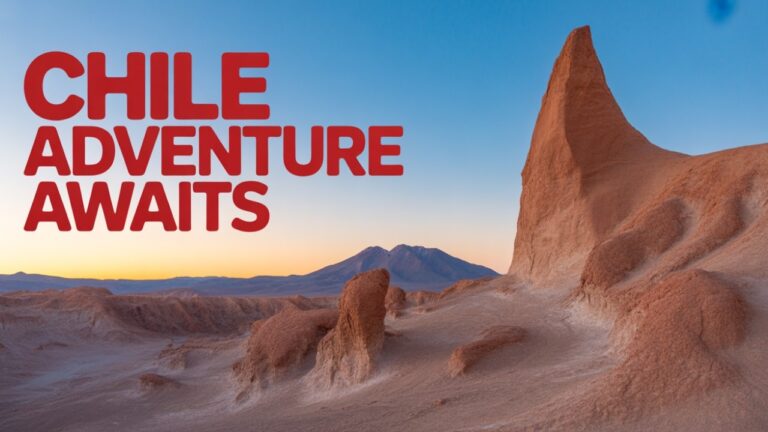 Why You Should Explore Chile’s EXTREME Landscapes NOW