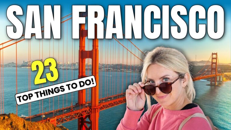 Everything You Should Do in San Francisco (First-Timers Don’t Skip This!)